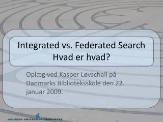 integrated vs federated search hvad er hvad