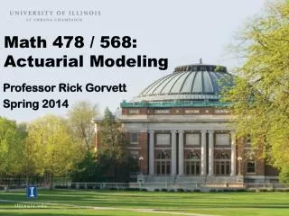 Math 478 / 568: Actuarial Modeling