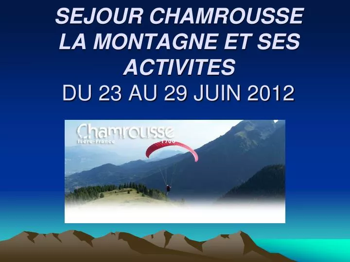 sejour chamrousse la montagne et ses activites du 23 au 29 juin 2012