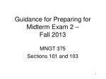 Guidance for Preparing for Midterm Exam 2 – Fall 2013