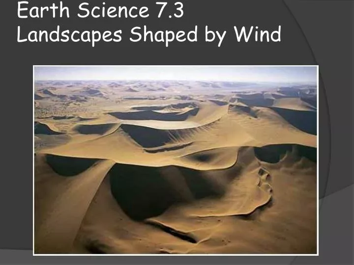 earth science 7 3 landscapes shaped by wind