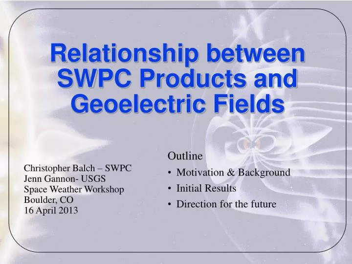 relationship between swpc products and geoelectric fields