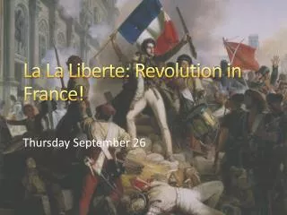 La La Liberte : Revolution in France!