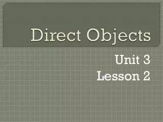 Direct Objects