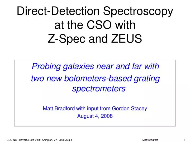 direct detection spectroscopy at the cso with z spec and zeus