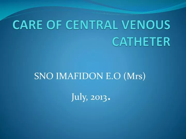 care of central venous catheter