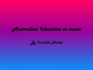 Australian Identities in music