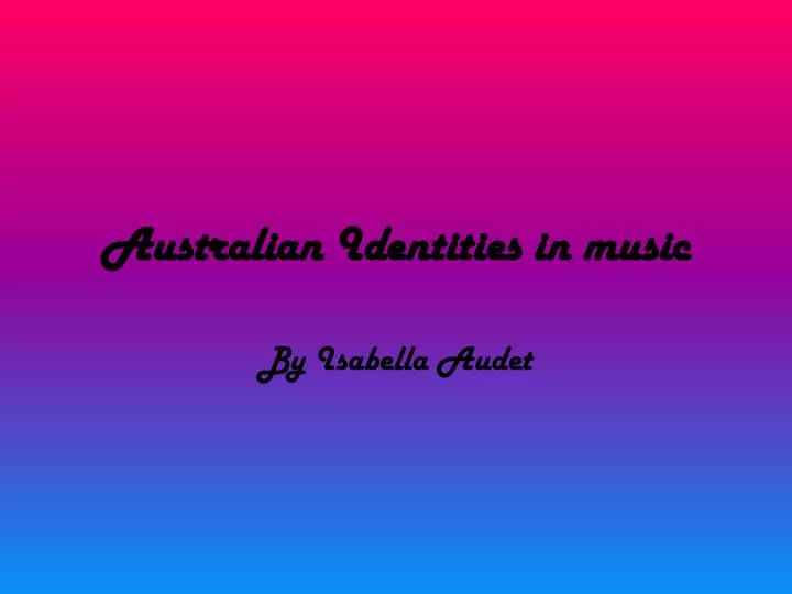 australian identities in music