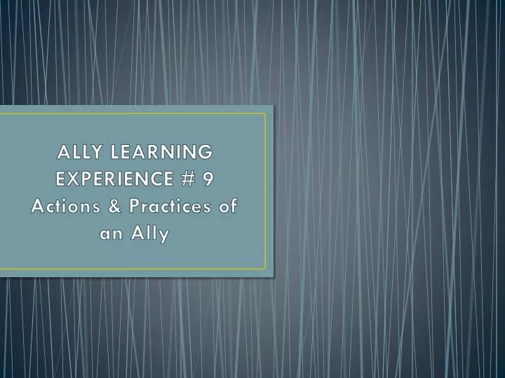 ally learning experience 9 actions practices of an ally