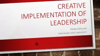 Creative Implementation of leadership