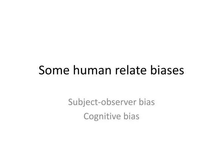 some human relate biases