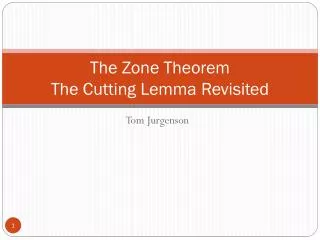 The Zone Theorem The Cutting Lemma Revisited