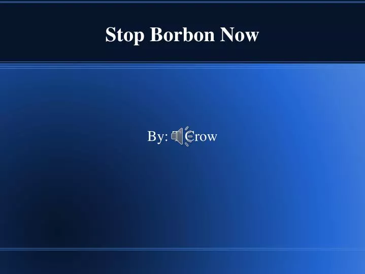 stop borbon now