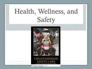 Health, Wellness, and Safety