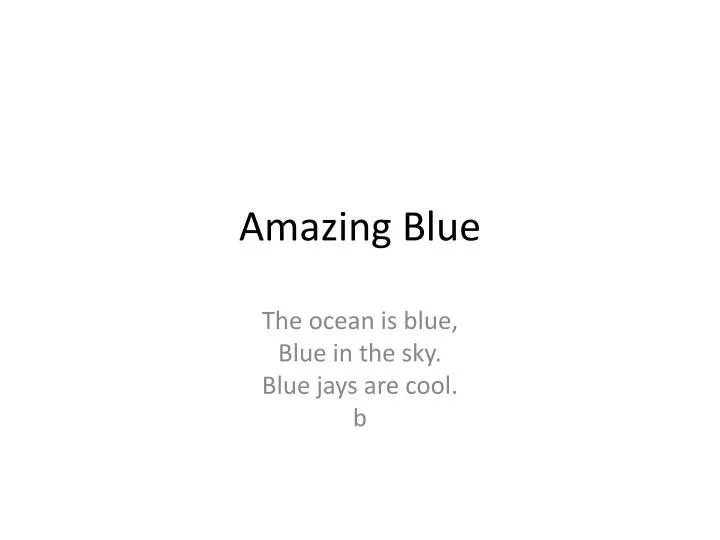 amazing blue