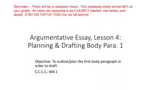 Argumentative Essay, Lesson 4: Planning &amp; Drafting Body Para. 1