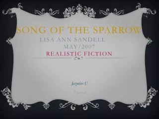 Song of the Sparrow Lisa Ann Sandell May/2007 realistic fiction