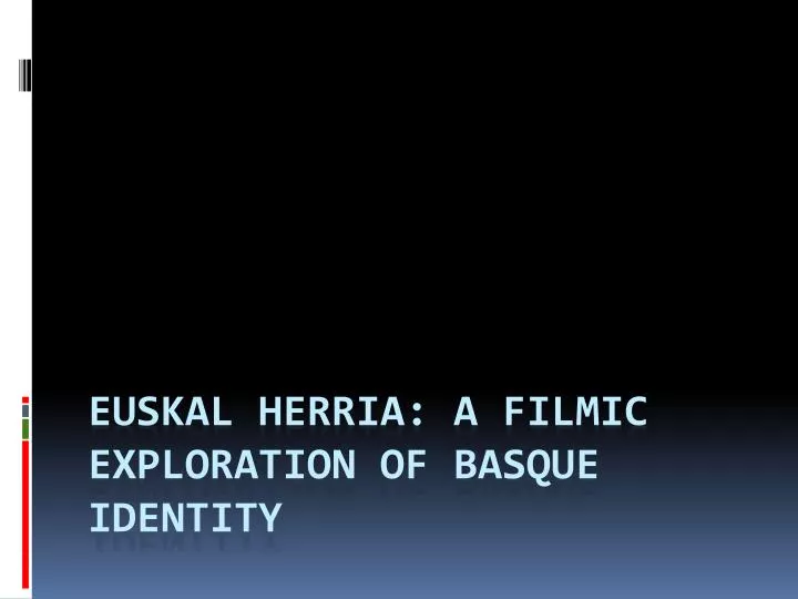 euskal herria a filmic exploration of basque identity