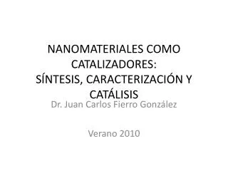 NANOMATERIALES COMO CATALIZADORES: SÍNTESIS, CARACTERIZACIÓN Y CATÁLISIS