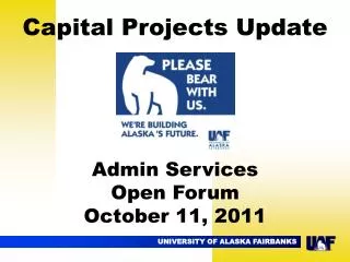 Capital Projects Update Admin Services Open Forum October 11, 2011