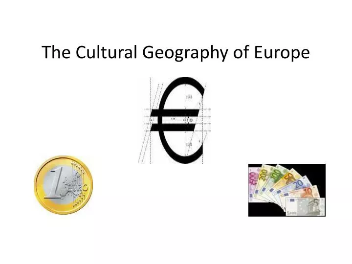 the cultural geography of europe