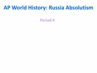 AP World History: Russia Absolutism