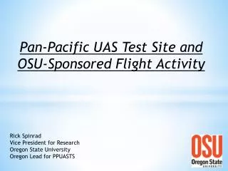 Rick Spinrad Vice President for Research Oregon State University Oregon Lead for PPUASTS