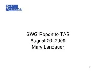 SWG Report to TAS August 20, 2009 Marv Landauer