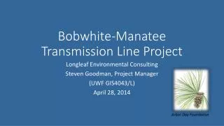 Bobwhite-Manatee Transmission Line Project