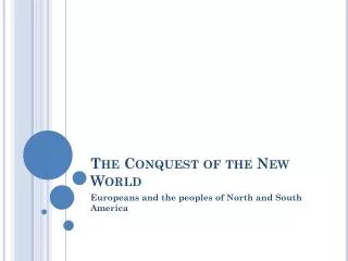 The Conquest of the New World