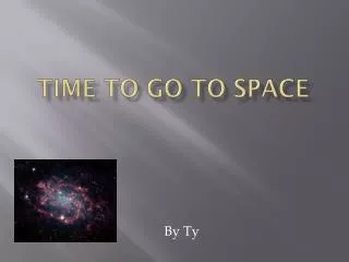 Time to go to space