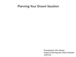 Planning Your Dream Vacation