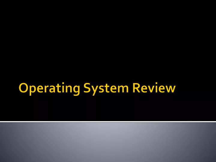 operating system review