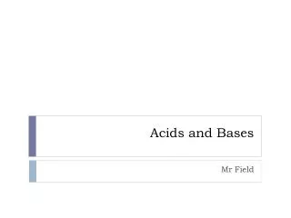 Acids and Bases