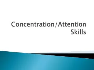 Concentration/Attention Skills