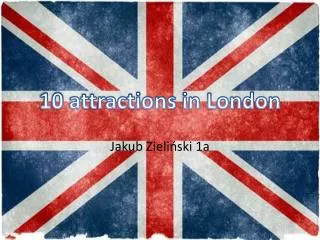 10 attractions in London