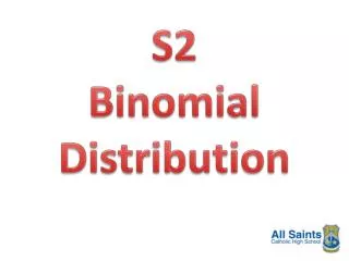 S2 Binomial Distribution