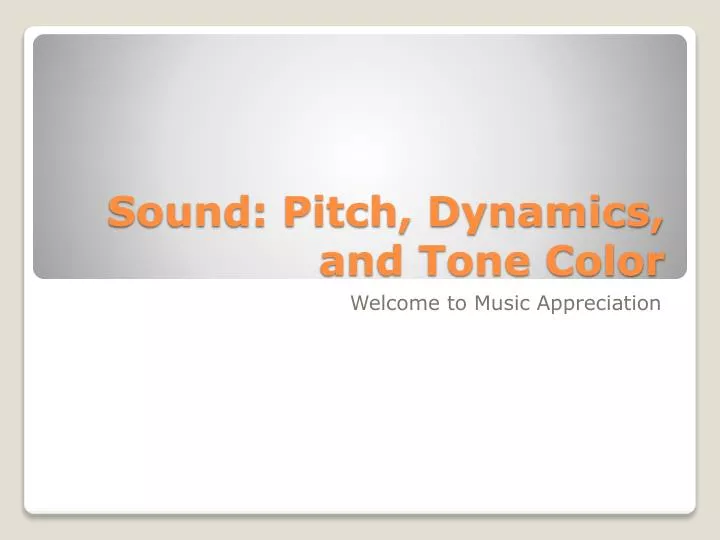 sound pitch dynamics and tone color
