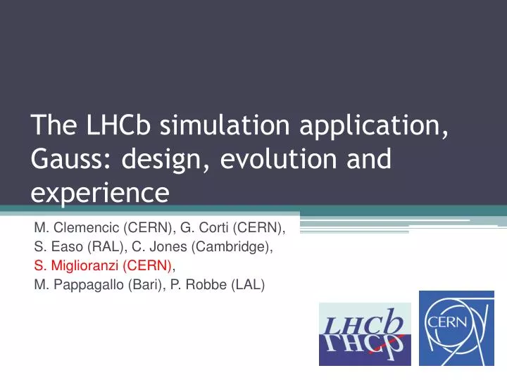 the lhcb simulation application gauss design evolution and experience