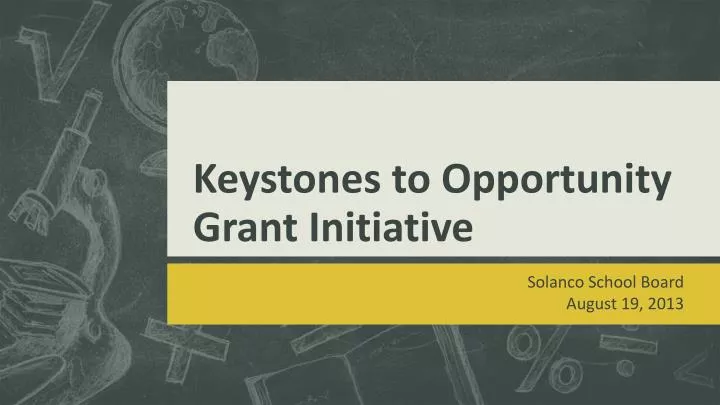 keystones to opportunity grant initiative