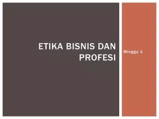 PPT - ETIKA BISNIS DAN PROFESI PowerPoint Presentation, Free Download ...