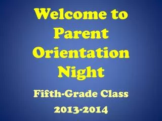 Welcome to Parent Orientation Night