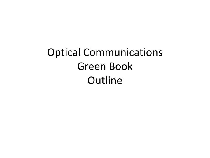 optical communications green book outline