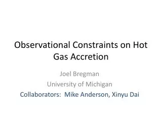 Observational Constraints on Hot Gas Accretion