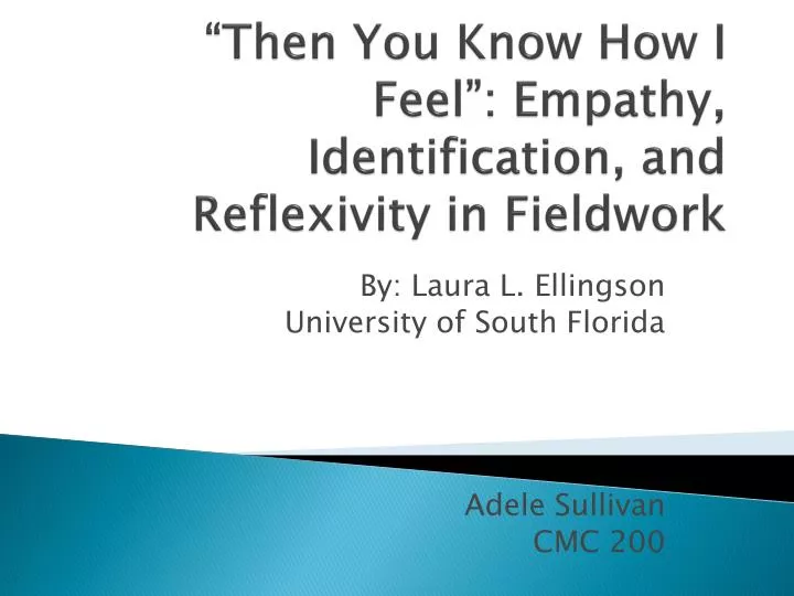 then you know how i feel empathy identification and reflexivity in fieldwork