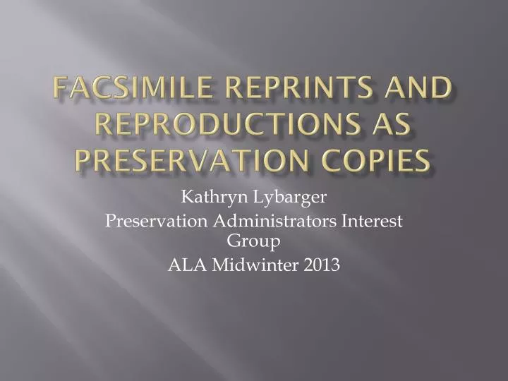facsimile reprints and reproductions as preservation copies