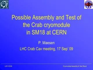 Possible Assembly and Test of the Crab cryomodule in SM18 at CERN