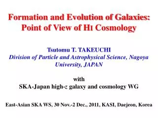 Tsutomu T. TAKEUCHI Division of Particle and Astrophysical Science, Nagoya University, JAPAN with