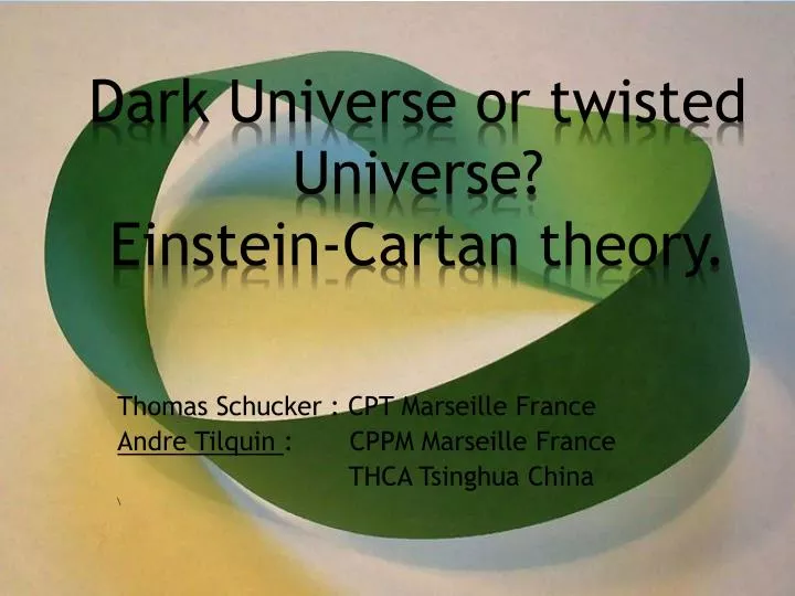 dark universe or twisted universe einstein cartan theory