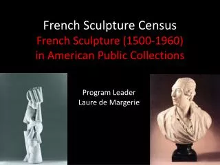 French Sculpture Census French Sculpture (1500-1960) in American Public Collections